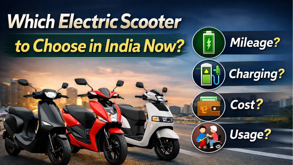 భారతదేశంలో రోజువారీ వాడకానికి ఎలక్ట్రిక్ స్కూటర్ ఎలా ఎంచుకోవాలి